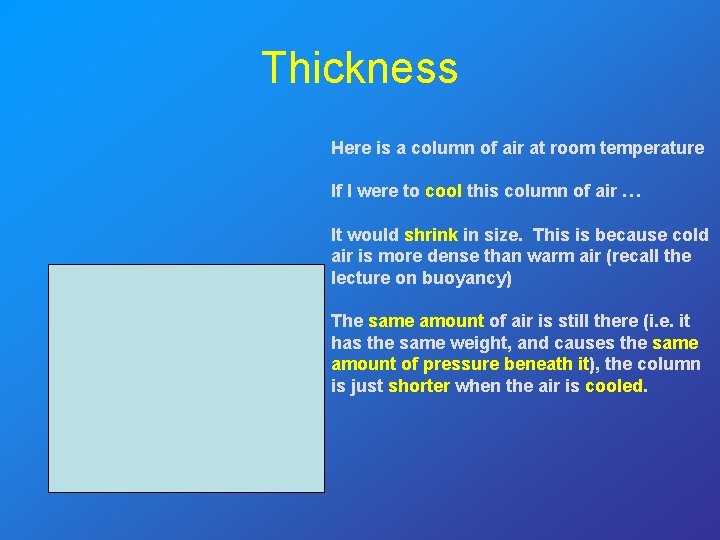 Thickness Here is a column of air at room temperature If I were to