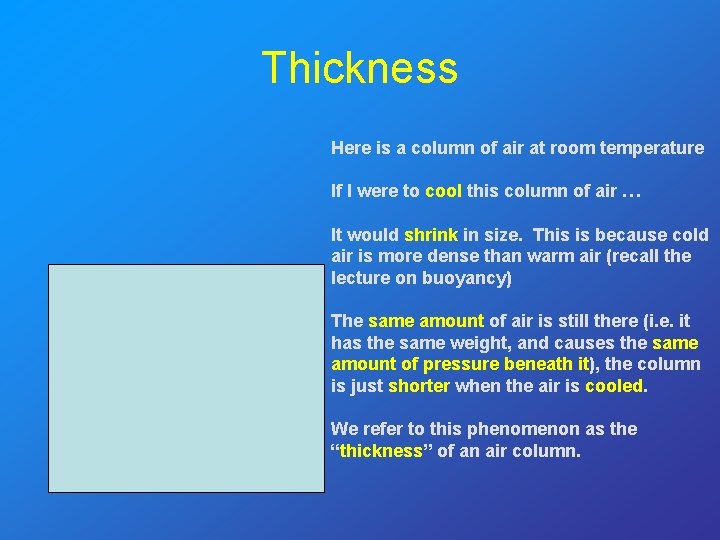 Thickness Here is a column of air at room temperature If I were to