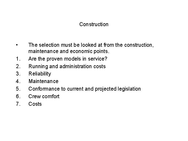 Construction • 1. 2. 3. 4. 5. 6. 7. The selection must be looked