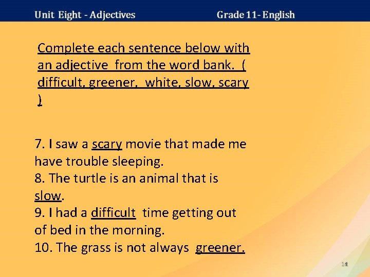 Complete each sentence below with an adjective from the word bank. ( difficult, greener,