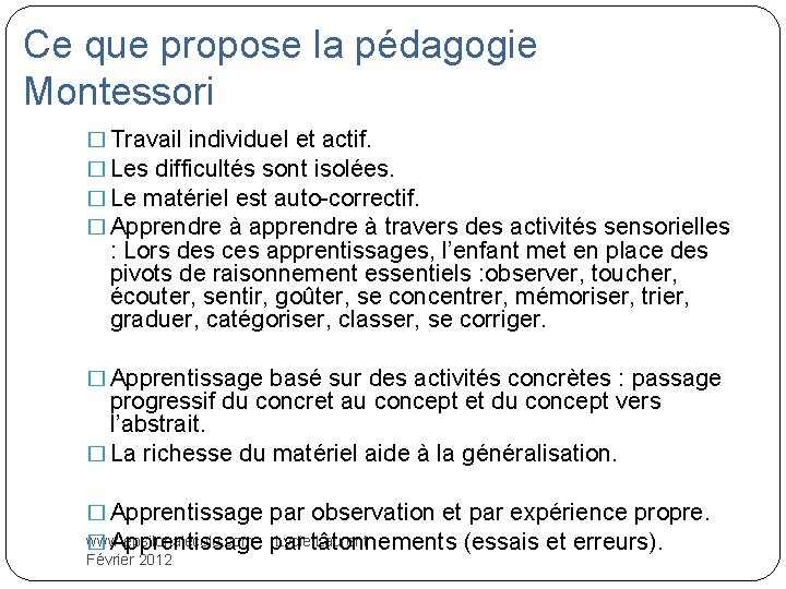 Ce que propose la pédagogie Montessori � Travail individuel et actif. � Les difficultés