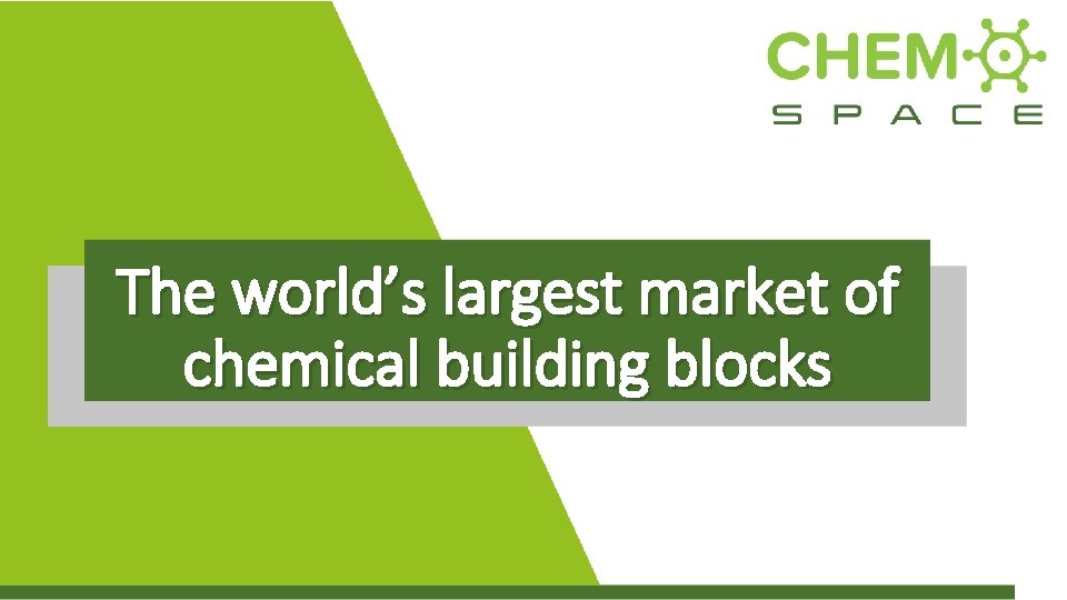 The world’s largest market of chemical building blocks 