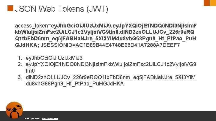 JSON Web Tokens (JWT) access_token=ey. Jhb. Gci. Oi. JIUz. Ux. Mi. J 9. ey.