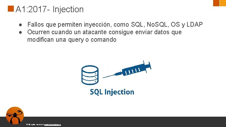 A 1: 2017 - Injection ● Fallos que permiten inyección, como SQL, No. SQL,