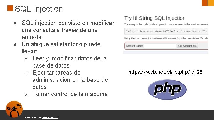 SQL Injection ● SQL injection consiste en modificar una consulta a través de una