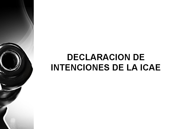 DECLARACION DE INTENCIONES DE LA ICAE 