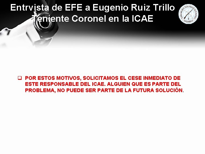 Entrvista de EFE a Eugenio Ruiz Trillo Teniente Coronel en la ICAE q POR