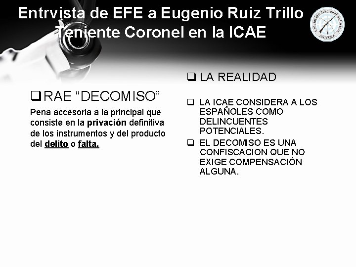 Entrvista de EFE a Eugenio Ruiz Trillo Teniente Coronel en la ICAE q LA