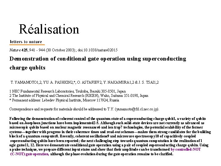 Réalisation Nature 425, 941 - 944 (30 October 2003); doi: 10. 1038/nature 02015 Demonstration Réalisation Nature 425, 941 - 944 (30 October 2003); doi: 10. 1038/nature 02015 Demonstration