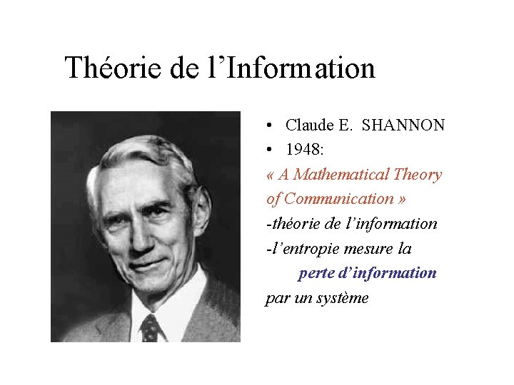 Théorie de l’Information • Claude E. SHANNON • 1948: « A Mathematical Theory of Théorie de l’Information • Claude E. SHANNON • 1948: « A Mathematical Theory of