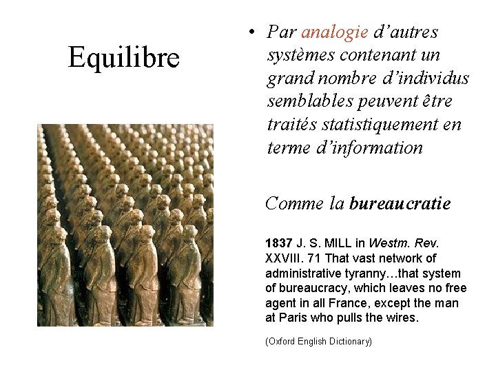 Equilibre • Par analogie d’autres systèmes contenant un grand nombre d’individus semblables peuvent être Equilibre • Par analogie d’autres systèmes contenant un grand nombre d’individus semblables peuvent être