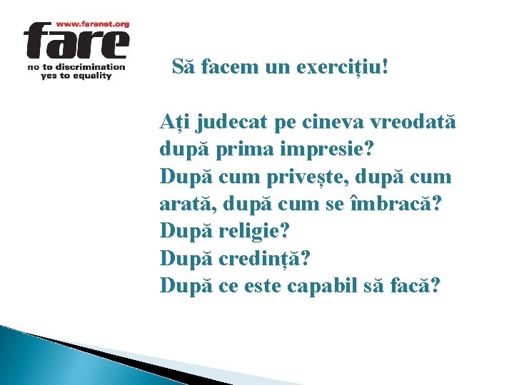  Să facem un exercițiu! Ați judecat pe cineva vreodată după prima impresie? După