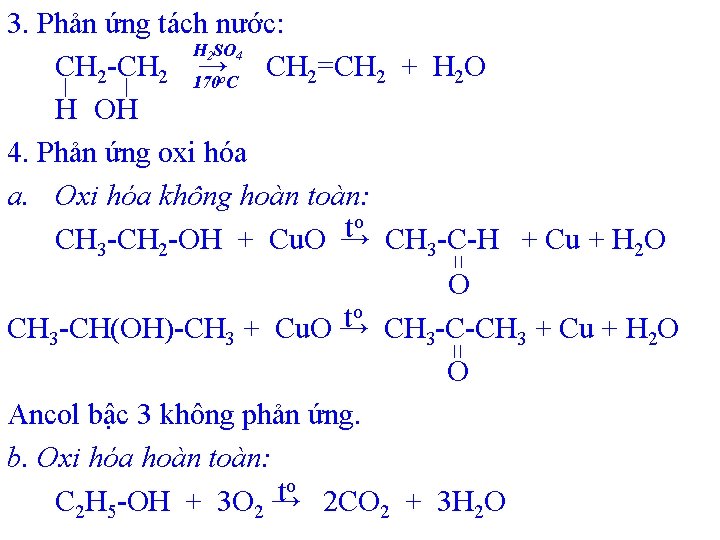 3. Phản ứng tách nước: H SO CH 2 -CH 2 170 →C CH