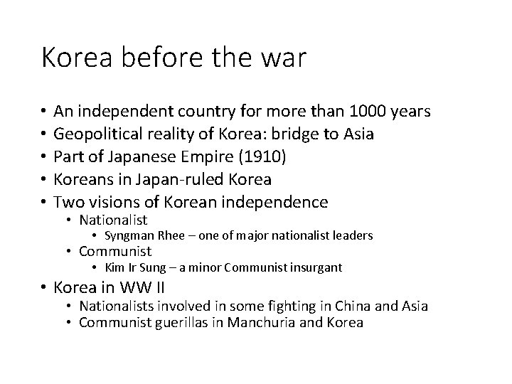Korea before the war • • • An independent country for more than 1000 Korea before the war • • • An independent country for more than 1000