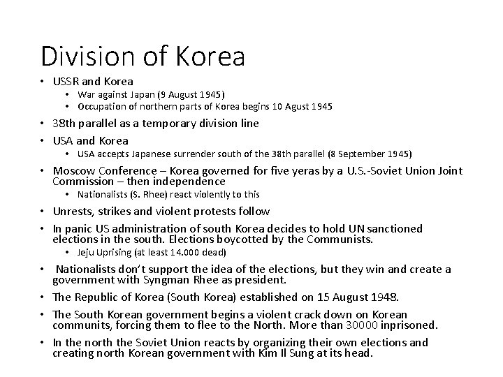 Division of Korea • USSR and Korea • War against Japan (9 August 1945) Division of Korea • USSR and Korea • War against Japan (9 August 1945)