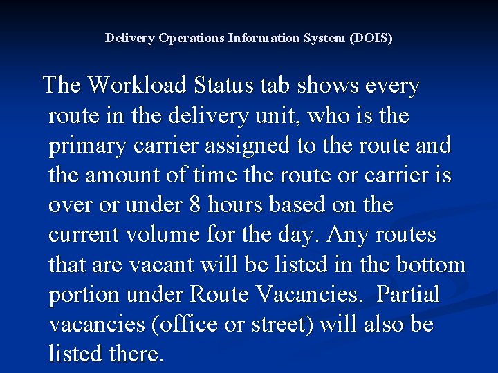 Delivery Operations Information System (DOIS) The Workload Status tab shows every route in the