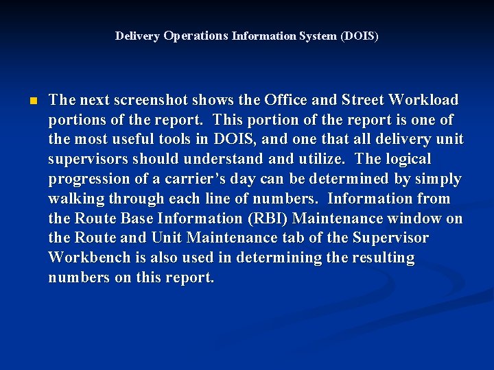 Delivery Operations Information System (DOIS) n The next screenshot shows the Office and Street