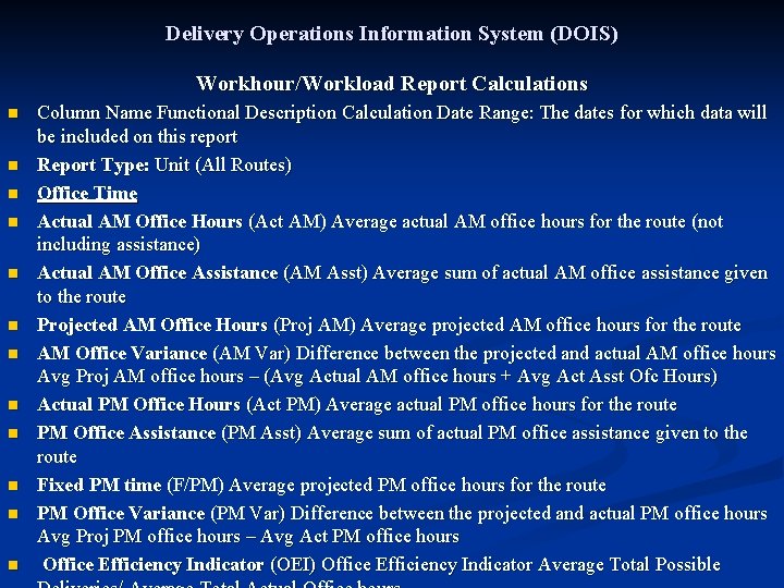 Delivery Operations Information System (DOIS) Workhour/Workload Report Calculations n n n Column Name Functional