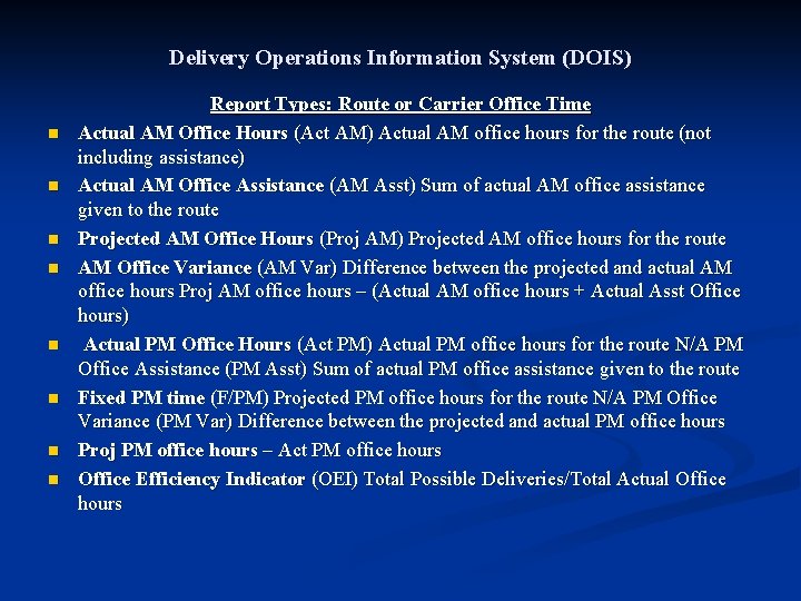 Delivery Operations Information System (DOIS) n n n n Report Types: Route or Carrier