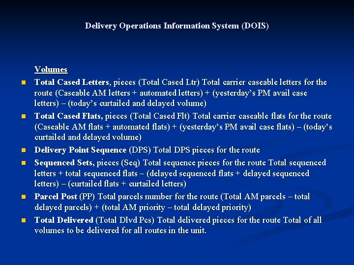 Delivery Operations Information System (DOIS) Volumes n Total Cased Letters, pieces (Total Cased Ltr)