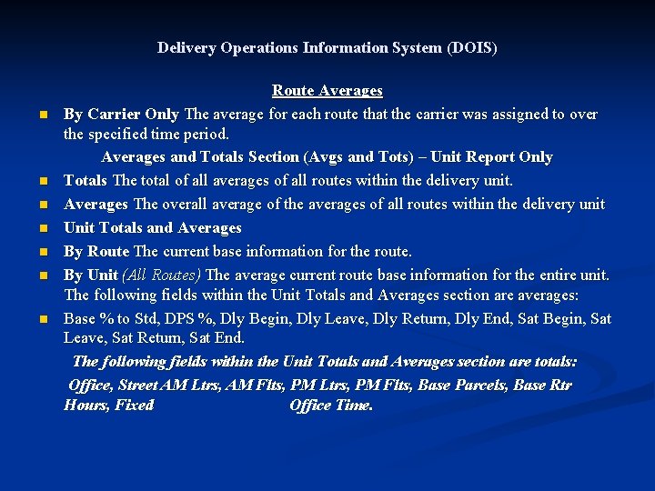 Delivery Operations Information System (DOIS) n n n n Route Averages By Carrier Only