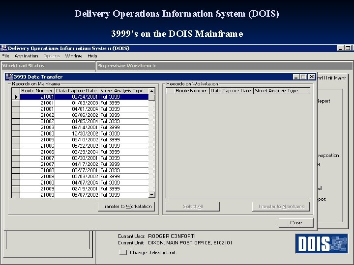 Delivery Operations Information System (DOIS) 3999’s on the DOIS Mainframe 