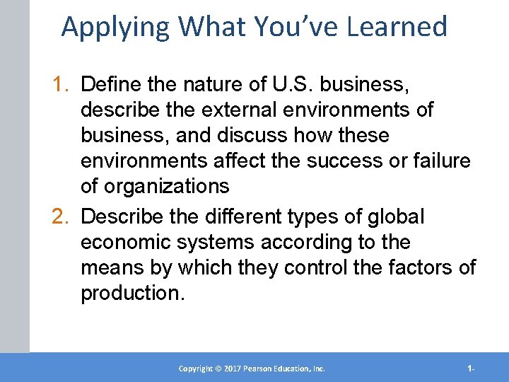 Applying What You’ve Learned 1. Define the nature of U. S. business, describe the