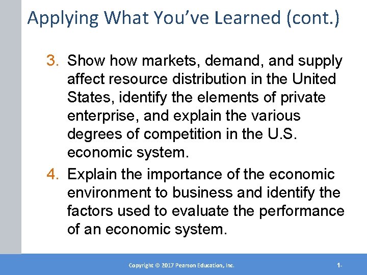 Applying What You’ve Learned (cont. ) 3. Show markets, demand, and supply affect resource