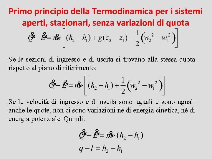 Primo principio della Termodinamica per i sistemi aperti, stazionari, senza variazioni di quota Se