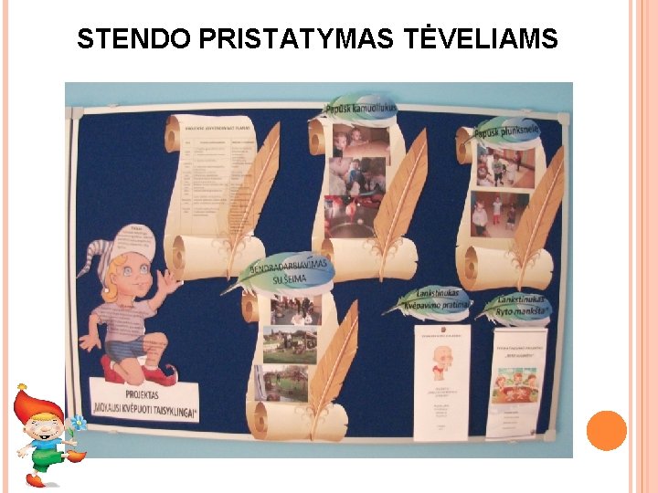 STENDO PRISTATYMAS TĖVELIAMS 