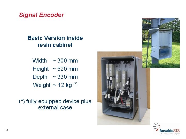 Signal Encoder Basic Version inside resin cabinet Width ~ 300 mm Height ~ 520