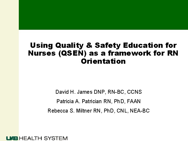 Using Quality & Safety Education for Nurses (QSEN) as a framework for RN Orientation