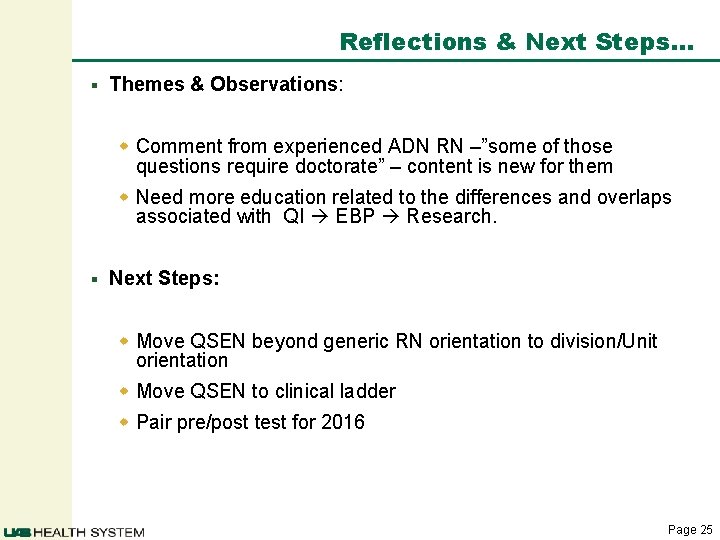 Reflections & Next Steps… § Themes & Observations: w Comment from experienced ADN RN Reflections & Next Steps… § Themes & Observations: w Comment from experienced ADN RN