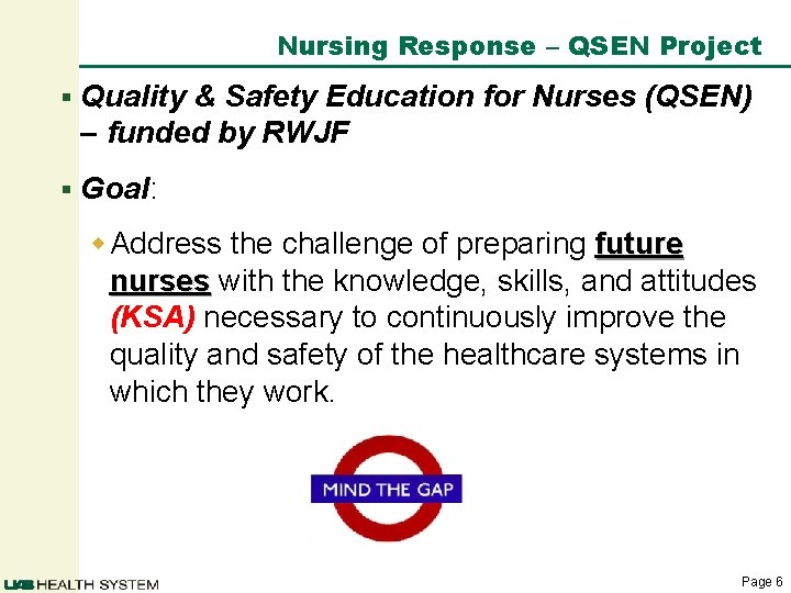Nursing Response – QSEN Project § Quality & Safety Education for Nurses (QSEN) –