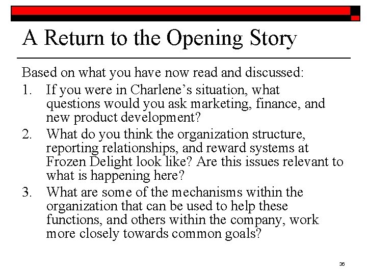 A Return to the Opening Story Based on what you have now read and