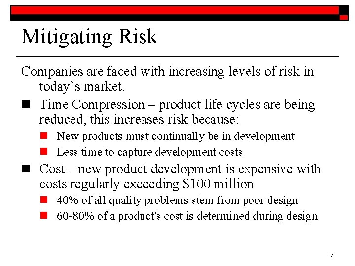 Mitigating Risk Companies are faced with increasing levels of risk in today’s market. n