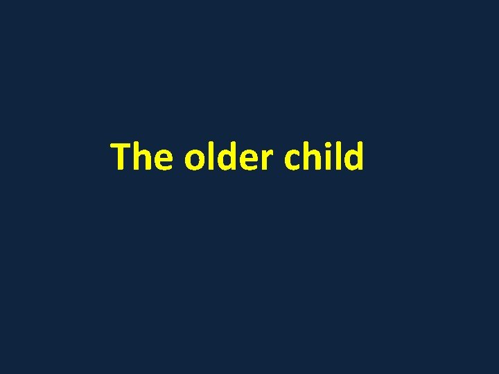The older child 