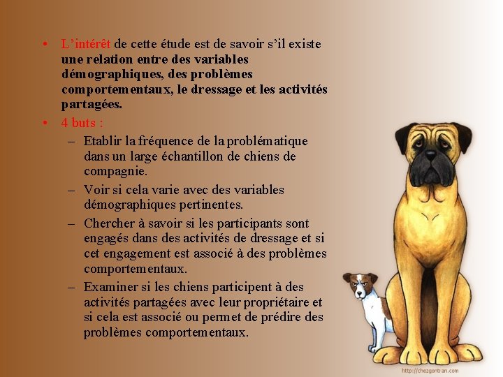 • L’intérêt de cette étude est de savoir s’il existe une relation entre