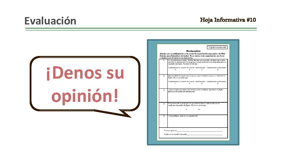 Evaluación ¡Denos su opinión! Hoja Informativa #10 