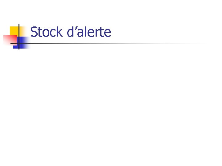 Stock d’alerte 