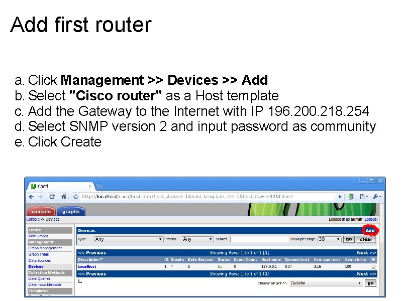 Add first router a. Click Management >> Devices >> Add b. Select "Cisco router"