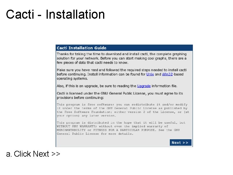 Cacti - Installation a. Click Next >> 