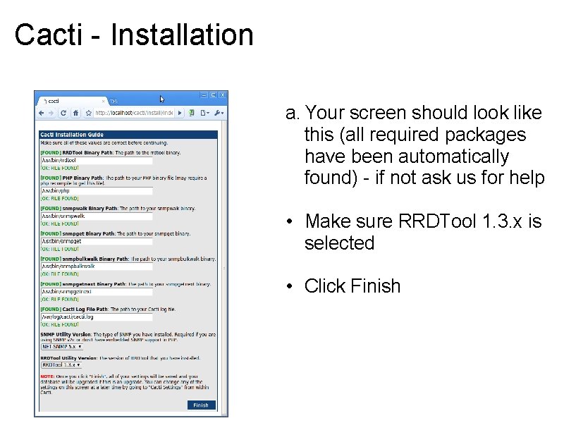 Cacti - Installation a. Your screen should look like this (all required packages have