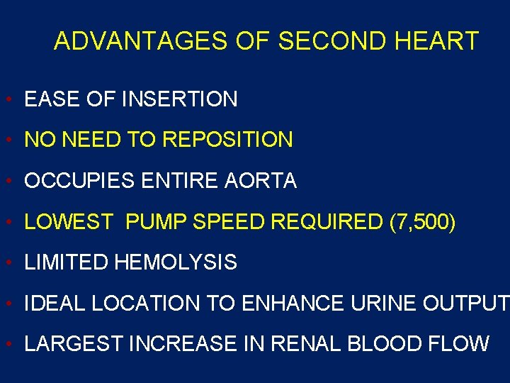 ADVANTAGES OF SECOND HEART • EASE OF INSERTION • NO NEED TO REPOSITION • ADVANTAGES OF SECOND HEART • EASE OF INSERTION • NO NEED TO REPOSITION •
