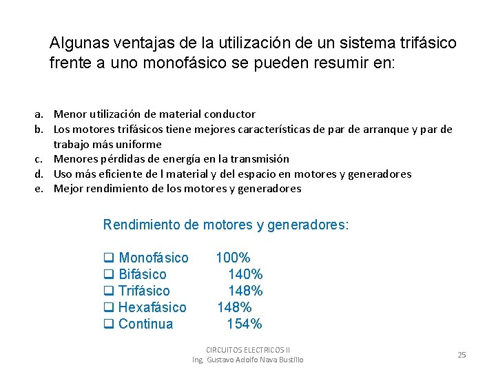 Algunas ventajas de la utilización de un sistema trifásico frente a uno monofásico se