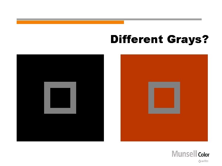 Different Grays? 