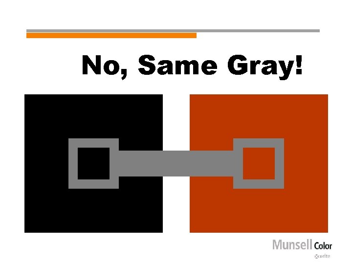 No, Same Gray! 