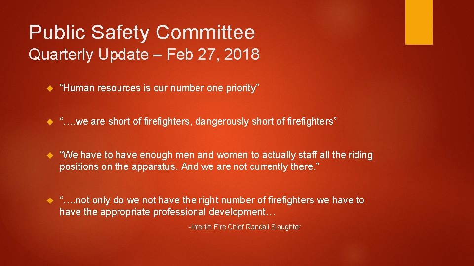 Public Safety Committee Quarterly Update – Feb 27, 2018 “Human resources is our number