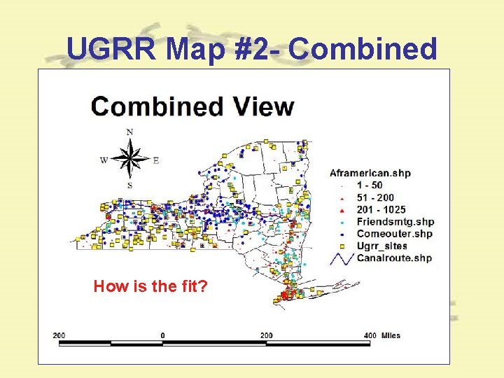UGRR Map #2 - Combined How is the fit? UGRR Map #2 - Combined How is the fit?